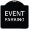 Signmission Designer Series Event Parking, Black & Silver Heavy-Gauge Aluminum Sign, 18" x 18", BS-1818-24061 A-DES-BS-1818-24061 - alternate 1